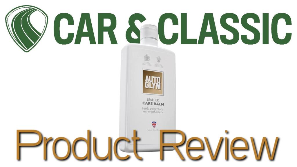 Autoglym Leather Care Balm – Product Review