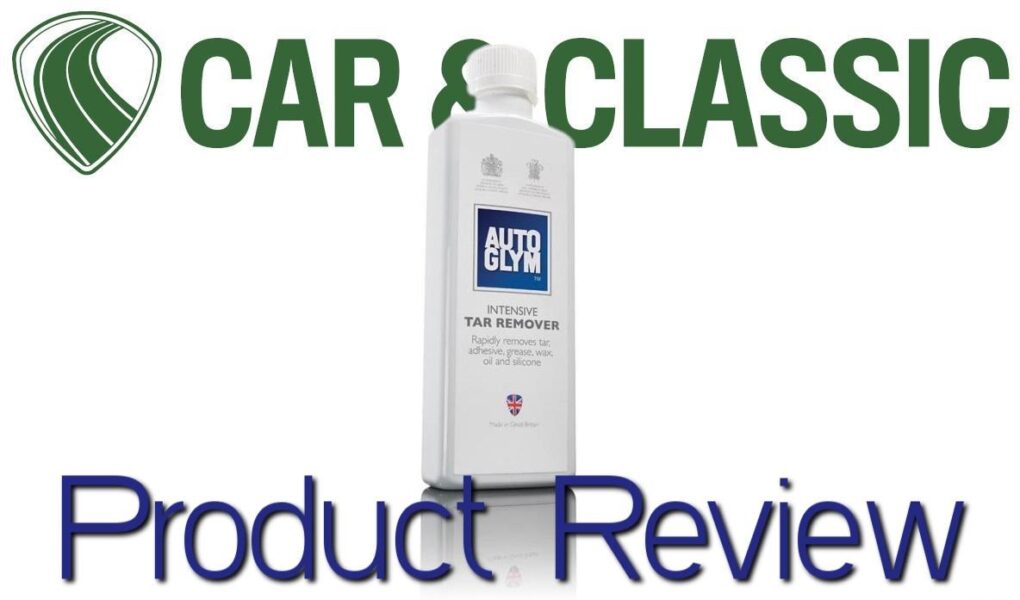 AutoGlym Intensive Tar Remover Product Review Car & Classic Magazine