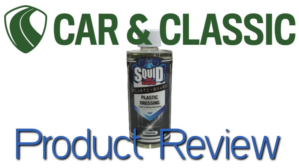 Squid Ink Detailing PlastiGuard Product Review Car & Classic Magazine